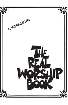 The Real Worship Book (Songbook): C Instruments