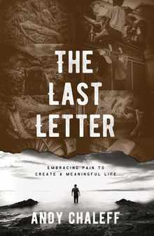 The Last Letter: Embracing Pain to Create a Meaningful Life