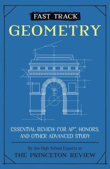 Fast Track: Geometry: Essential Review for AP, Honors, and Other Advanced Study