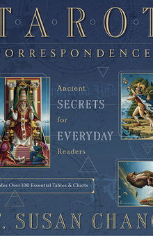 Tarot Correspondences: Ancient Secrets for Everyday Readers
