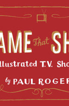 Name That Show: 100 Illustrated T.V. Show Puzzles