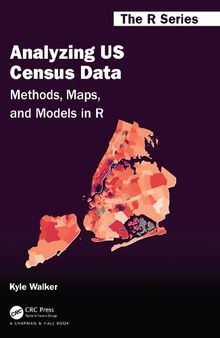 Analyzing US Census Data: Methods, Maps, and Models in R