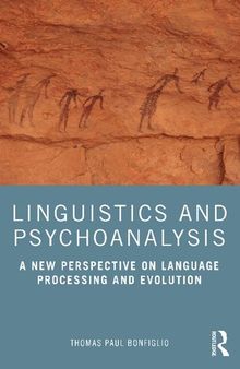 Linguistics and Psychoanalysis: A New Perspective on Language Processing and Evolution