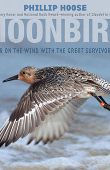 Moonbird: A Year on the Wind with the Great Survivor B95