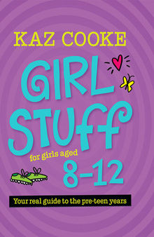 Girl Stuff 8–12: from the number one go-to advisor for Australian girl's and women's health issues