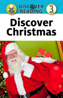Discover Christmas: Level 3 Reader