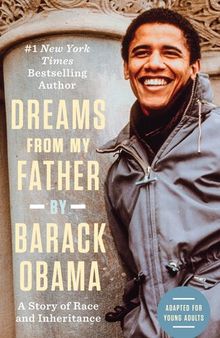 Dreams from My Father (Adapted for Young Adults): A Story of Race and Inheritance