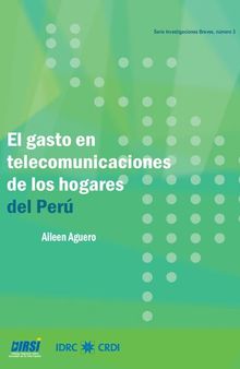 El gasto en telecomunicaciones de los hogares del Perú.