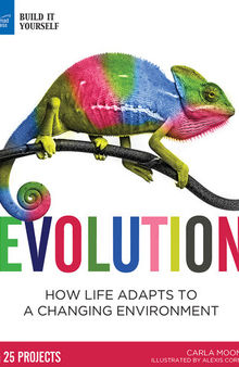 Evolution: How Life Adapts to a Changing Environment with 25 Projects