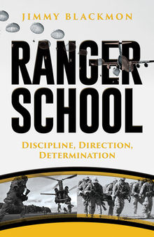 Ranger School: Discipline, Direction, Determination