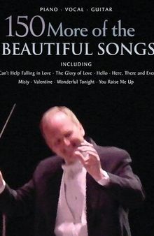 150 More of the Most Beautiful Songs Ever (Songbook)