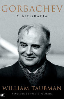 Gorbachev: A Biografia