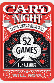 Card Night: Classic Games, Classic Decks, and The History Behind Them