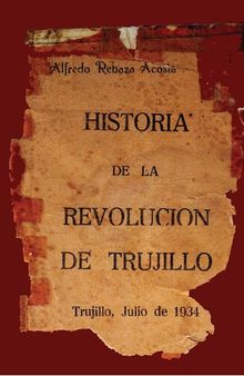 Historia de la revolución de Trujillo [incompleto]