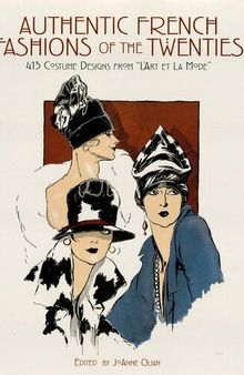 Authentic French Fashions of the Twenties: 413 Costume Designs from 