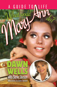 What Would Mary Ann Do?: A Guide to Life