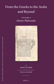From the Greeks to the Arabs and Beyond, Volume 2: Islamic Philosophy