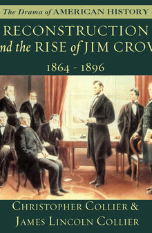 Reconstruction and the Rise of Jim Crow: 1864 - 1896