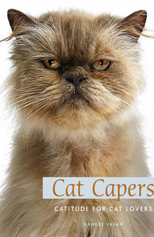 Cat Capers: Catitude for Cat Lovers