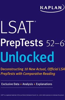 LSAT PrepTests 52-61 Unlocked: Exclusive Data + Analysis + Explanations