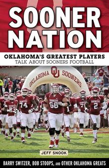 Sooner Nation: Oklahoma's Greatest Players Talk About Sooners Football