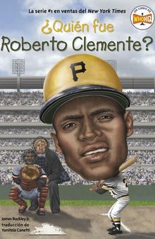 ¿Quién Fue Roberto Clemente?