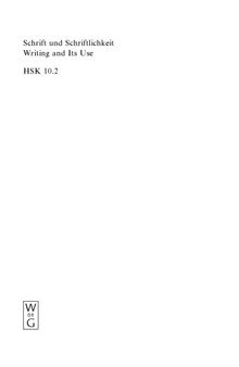 Schrift und Schriftlichkeit / Writing and its Use. Ein interdisziplinäres Handbuch internationaler Forschung / An Interdisciplinary Handbook of International Research, Vol. 2