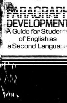 Paragraph Development: A Guide for Students of English as a Second Language