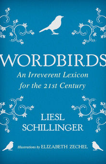 Wordbirds: An Irreverent Lexicon for the 21st Century