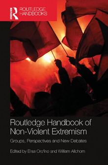 Routledge Handbook of Non-Violent Extremism: Groups, Perspectives and New Debates