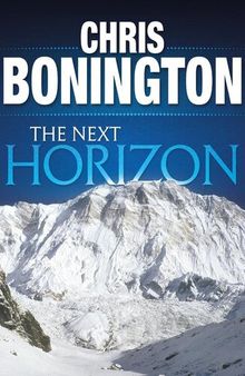 The Next Horizon: From the Eiger to the south face of Annapurna