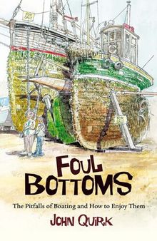Foul Bottoms: The Pitfalls of Boating and How to Enjoy Them