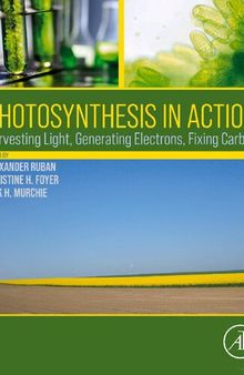 Photosynthesis in Action: Harvesting Light, Generating Electrons, Fixing Carbon