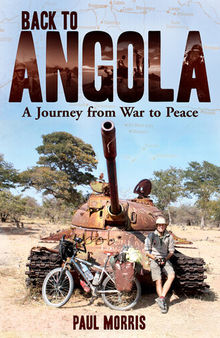 Back to Angola: A Journey from War to Peace