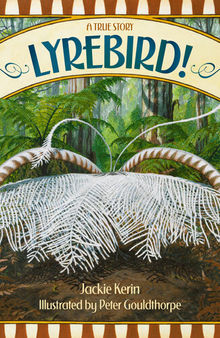 Lyrebird! A true story