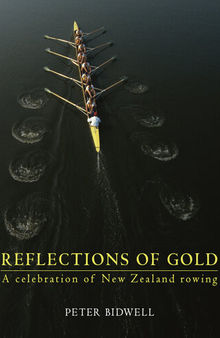 Reflections of Gold: A Celebration of New Zealand Rowing