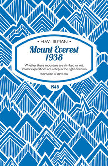 Mount Everest 1938: Whether these mountains are climbed or not, smaller expeditions are a step in the right direction