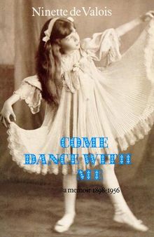 Come Dance With Me: A Memoir 1898-1956