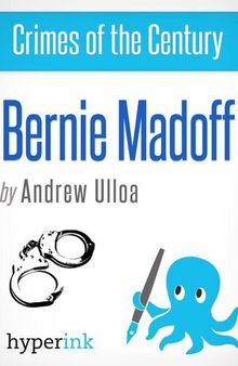 Crimes of the Century: Bernie Madoff