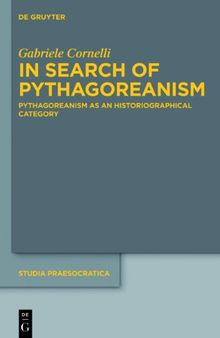 In Search of Pythagoreanism: Pythagoreanism As an Historiographical Category