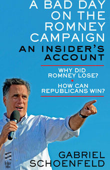 A Bad Day On the Romney Campaign: An Insider's Account