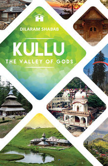 Kullu: The Valley of Gods