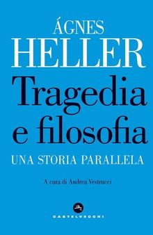 Tragedia e filosofia. Una storia parallela