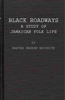 Black Roadways: A Study of Jamaican Folk Life