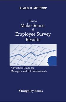 How to Make Sense of Employee Survey Results: A Practical Guide for Managers and HR Professionals