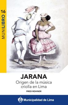 Jarana. Origen de la música criolla en Lima