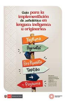 Guía para la implementación de señalética en lenguas indígenas u originarias en las instituciones que brindan servicios públicos del Perú