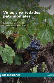 Vinos y variedades patrimoniales : resumen de las Primeras Jornadas Latinoamericanas