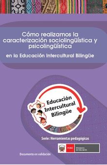 Cómo realizamos la caracterización sociolingüística y psicolingüística de la Educación Intercultural Bilingüe (EIB)