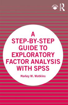 A Step-By-Step Guide to Exploratory Factor Analysis with SPSS